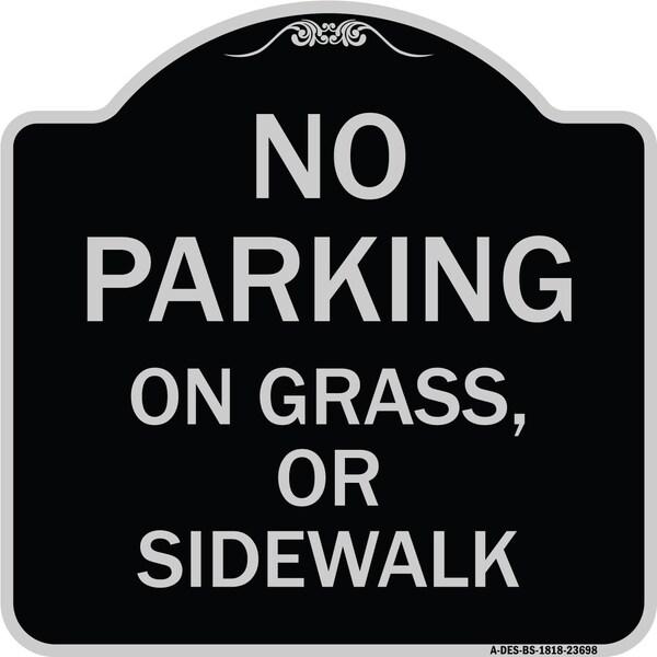 Signmission No Parking on Grass or Sidewalk Parking Heavy-Gauge Aluminum Sign, 18" x 18", BS-1818-23698 A-DES-BS-1818-23698 - main